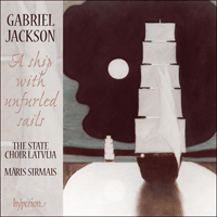 CDA67976 - Jackson (G): A ship with unfurled sails & other choral works