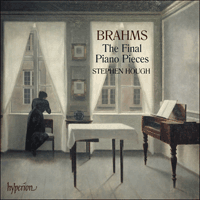 CDA68116 - Brahms: The Final Piano Pieces