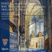 CDA68167 - Finzi, Bax & Ireland: Choral Music
