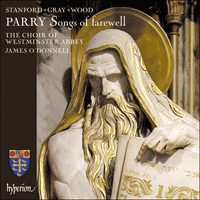 CDA68301 - Parry: Songs of farewell & works by Stanford, Gray & Wood