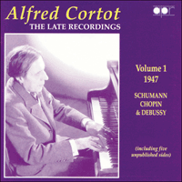 APR5571 - Alfred Cortot – The Late Recordings, Vol. 1 - 1947 Schumann, Chopin & Debussy