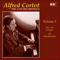 APR5573 - Alfred Cortot – The Late Recordings, Vol. 3 - Chopin & Mendelssohn