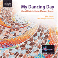 SIGCD293 - Bennett (RR): My dancing day & other choral works