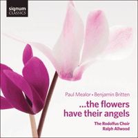SIGCD366 - Mealor & Britten: … the flowers have their angels